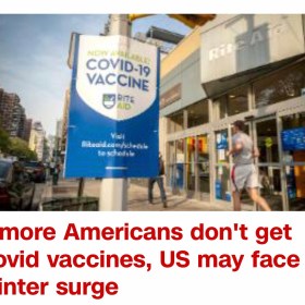 "If more Americans don't get Covid vaccines, US may face winter surge" -- CNN article